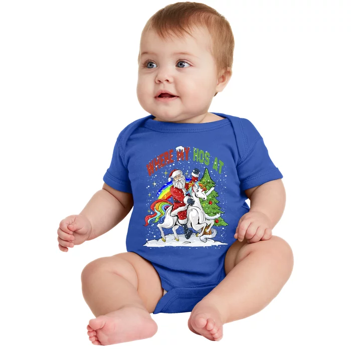 Where My HoS At Santa Claus Riding Unicorn Happy Christmas Gift Baby Bodysuit