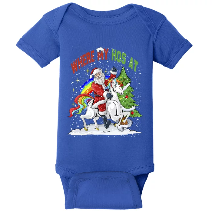 Where My HoS At Santa Claus Riding Unicorn Happy Christmas Gift Baby Bodysuit