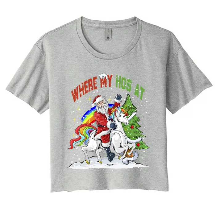 Where My HoS At Santa Claus Riding Unicorn Happy Christmas Gift Women's Crop Top Tee