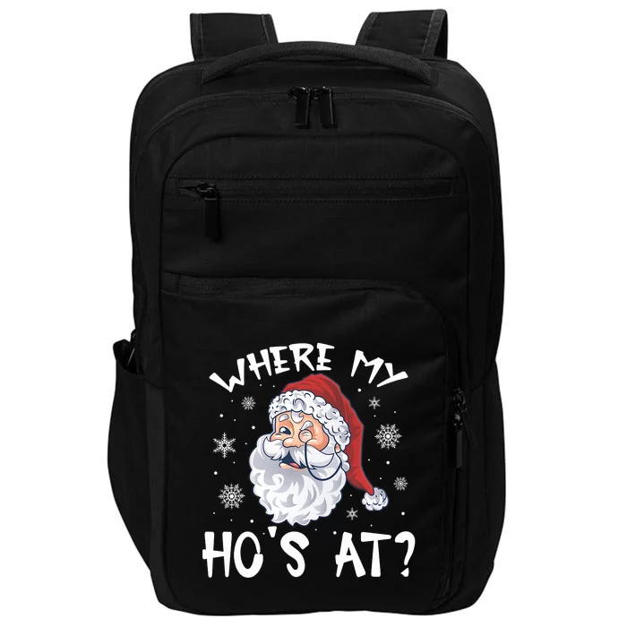 Where My Hos At Christmas Pajamas Santa Adult Humor Funny Impact Tech Backpack