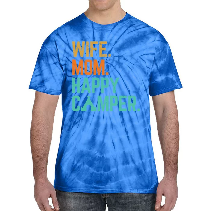 Wife Mom Happy Camper Cute Funny Matching Family Camping Cute Gift Tie-Dye T-Shirt