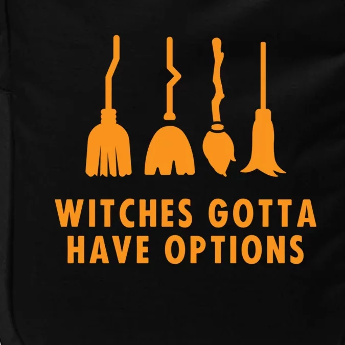 Witches Must Have Have Options (Witches Gotta Have Options) Gift Impact Tech Backpack