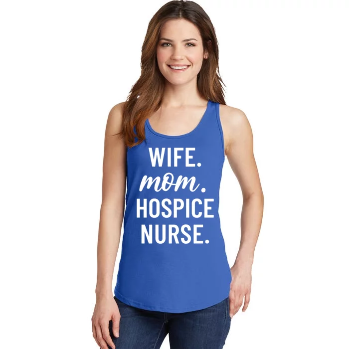 Wife Mom Hospice Nurse Appreciation Gift Ladies Essential Tank