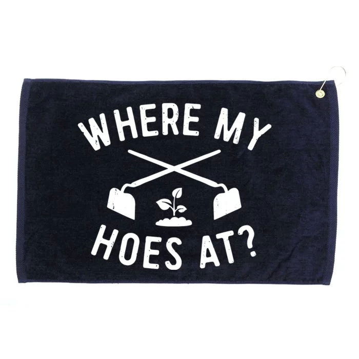 Where My Hoes At Grommeted Golf Towel