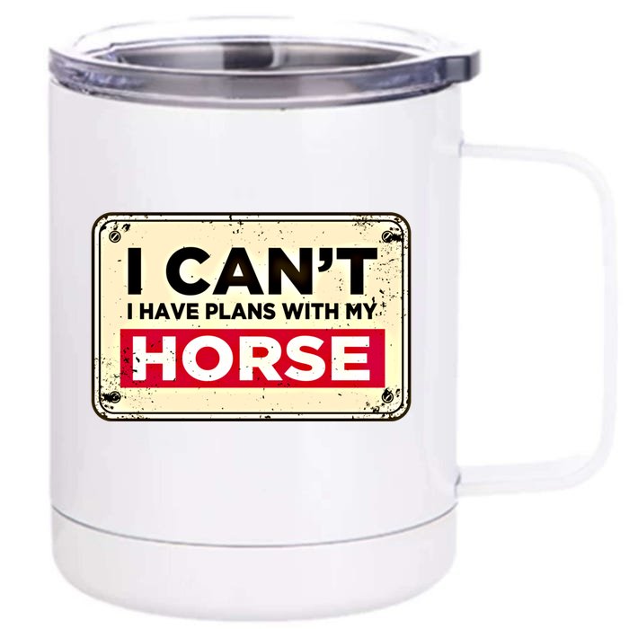 With My Horse Horse Lover Animal Lover Funny Cow Gift Front & Back 12oz Stainless Steel Tumbler Cup