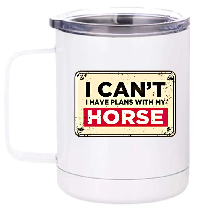 With My Horse Horse Lover Animal Lover Funny Cow Gift Front & Back 12oz Stainless Steel Tumbler Cup