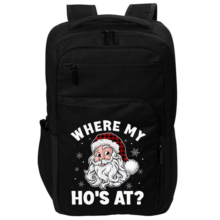 Where My Hos At Christmas Pajamas Santa Humor Funny Impact Tech Backpack