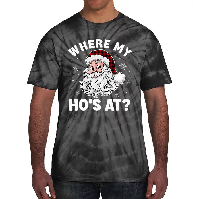 Where My Hos At Christmas Pajamas Santa Humor Funny Tie-Dye T-Shirt