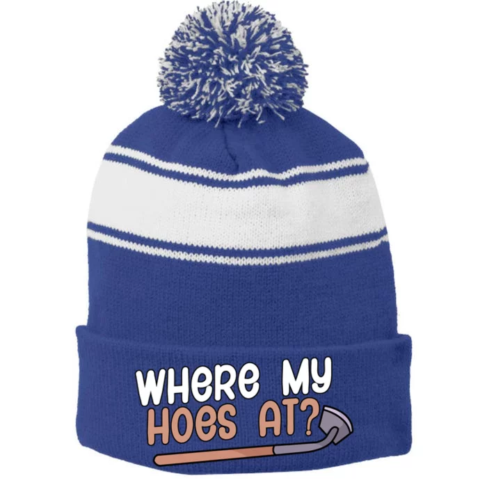 Where My Hoes At Gardeners Gift Stripe Pom Pom Beanie