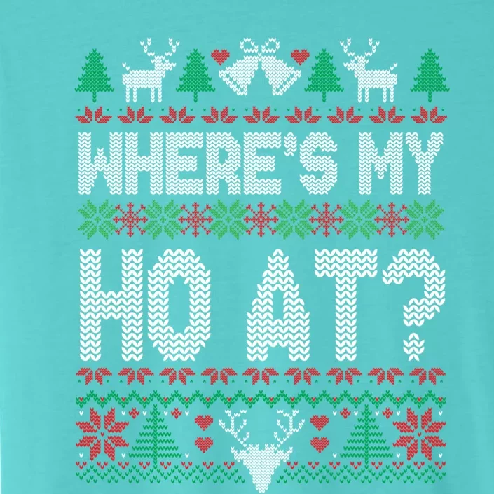 Where My HoS At Ho Matching Couple Christmas Ugly Sweater Cool Gift ChromaSoft Performance T-Shirt