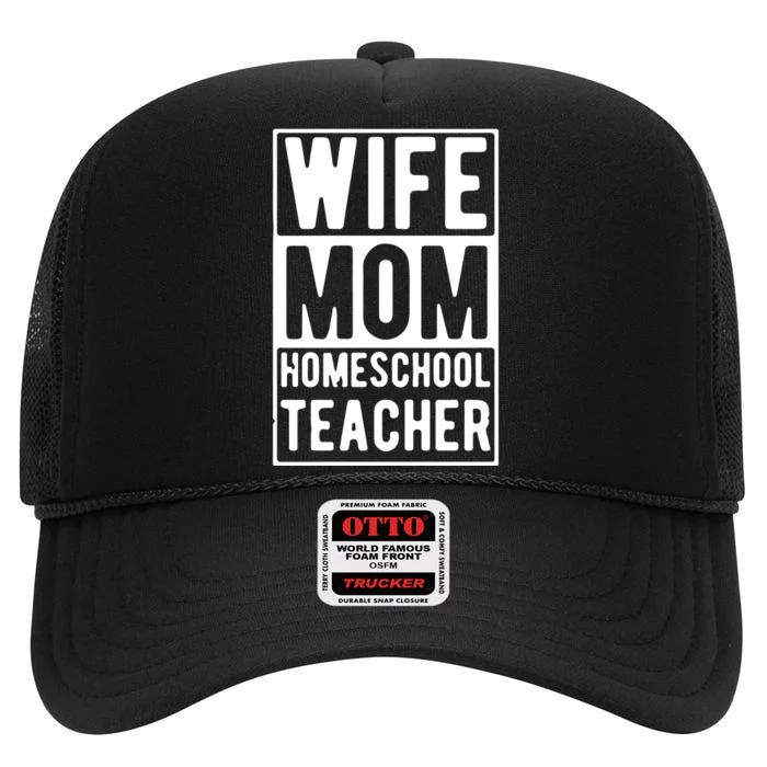 Wife Mom Homeschool Teacher Mother's Day Gift High Crown Mesh Trucker Hat