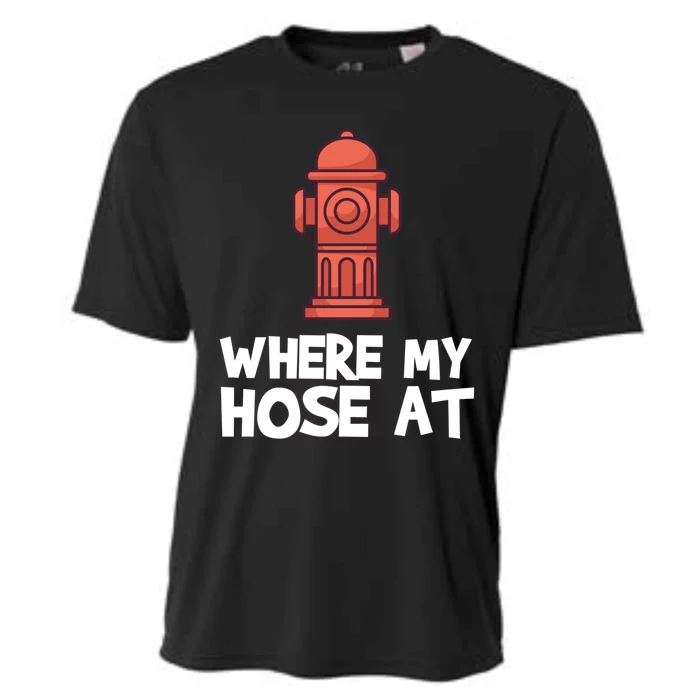 Where My Hose At Firefighter Pun Fire Gift Cooling Performance Crew T-Shirt