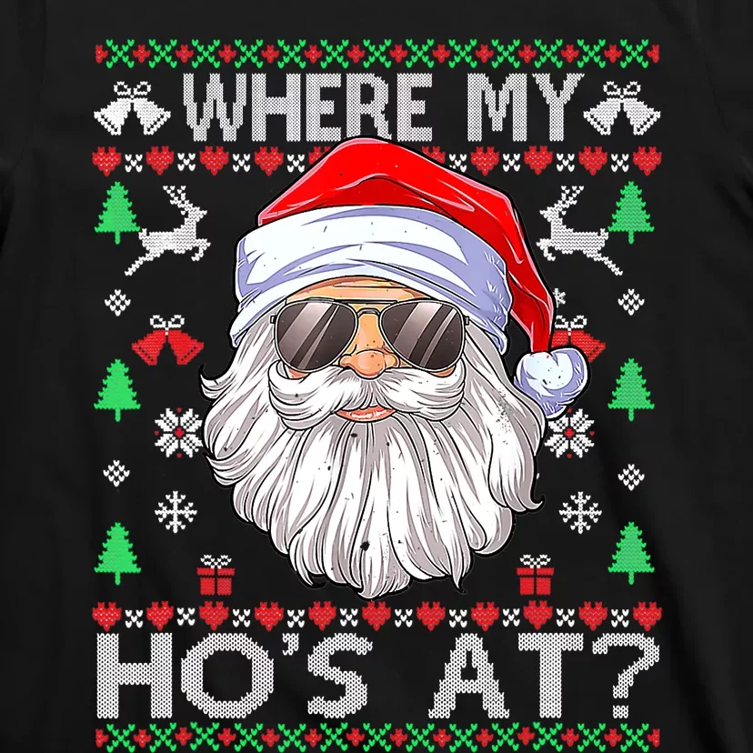 Where My Hos At Christmas Pajamas Santa Adult Humor Funny T-Shirt