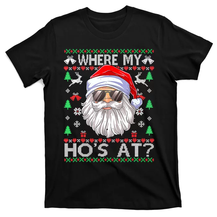 Where My Hos At Christmas Pajamas Santa Adult Humor Funny T-Shirt