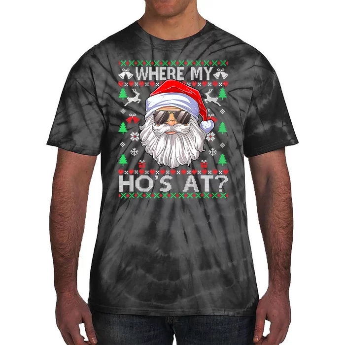 Where My Hos At Christmas Pajamas Santa Adult Humor Funny Tie-Dye T-Shirt