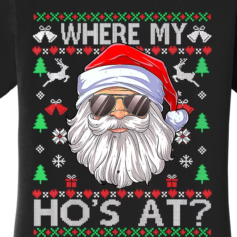 Where My Hos At Christmas Pajamas Santa Adult Humor Funny Women's T-Shirt