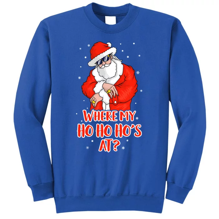 Where My Ho Ho Ho's At Inappropriate Funny Christmas Adult Gift Sweatshirt