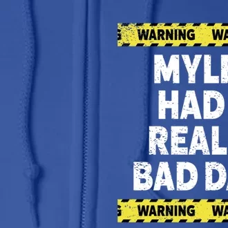 Warning Myles Had A Really Bad Day Mood Grumpy Name Funny Gift Full Zip Hoodie