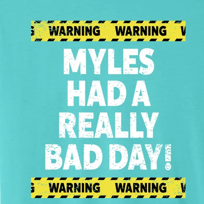 Warning Myles Had A Really Bad Day Mood Grumpy Name Funny Gift ChromaSoft Performance T-Shirt