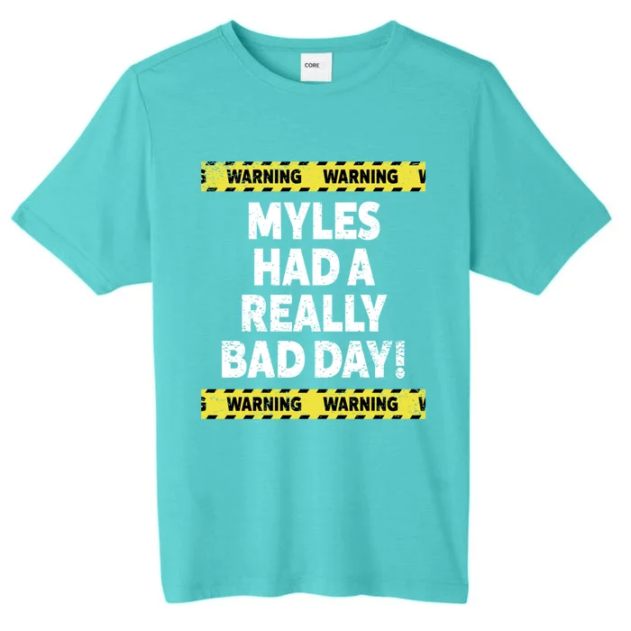 Warning Myles Had A Really Bad Day Mood Grumpy Name Funny Gift ChromaSoft Performance T-Shirt