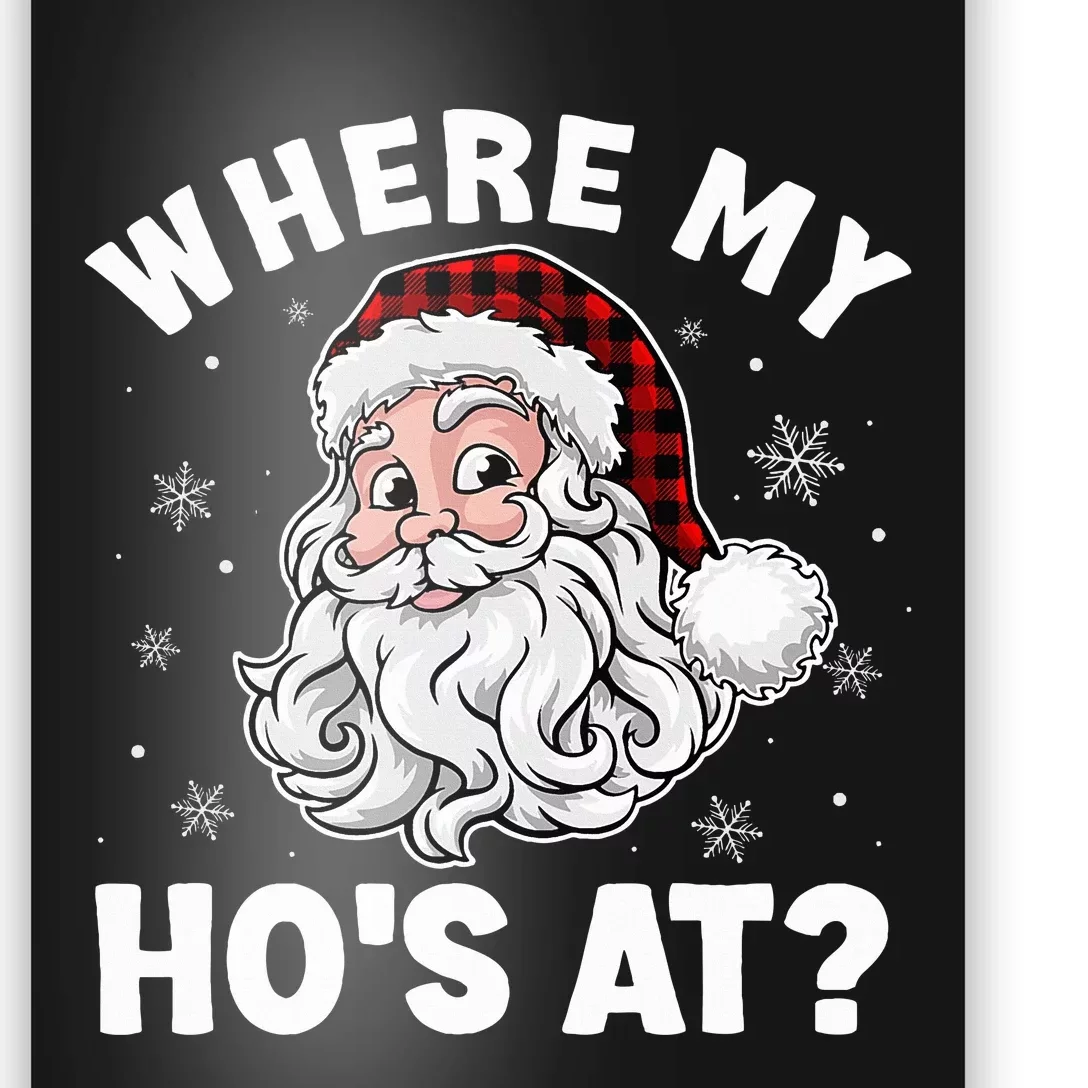 Where My Hos At Christmas Pajamas Santa Adult Humor Funny Poster