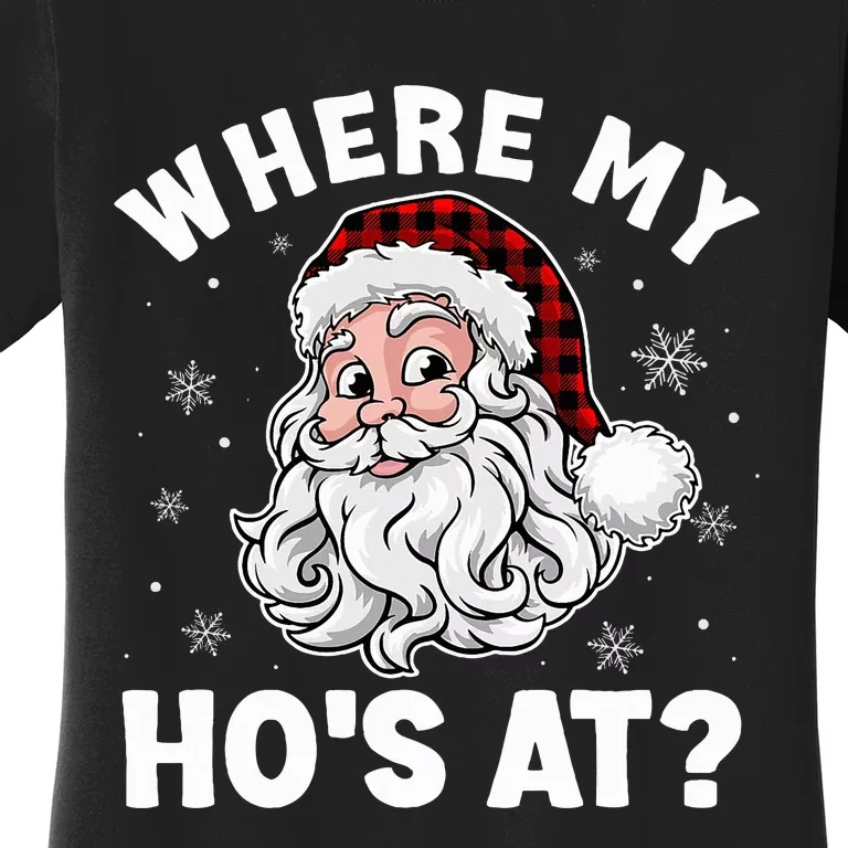 Where My Hos At Christmas Pajamas Santa Adult Humor Funny Women's T-Shirt