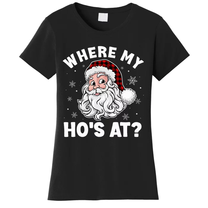 Where My Hos At Christmas Pajamas Santa Adult Humor Funny Women's T-Shirt