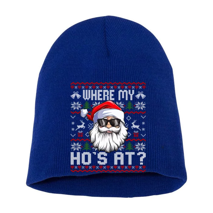 Where My Hos At Ugly Christmas Sweater Santa Claus Style Gift Short Acrylic Beanie