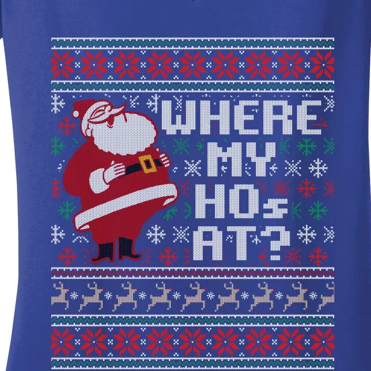 Where My Hos At Ugly Christmas Sweater Style Gift Women's V-Neck T-Shirt