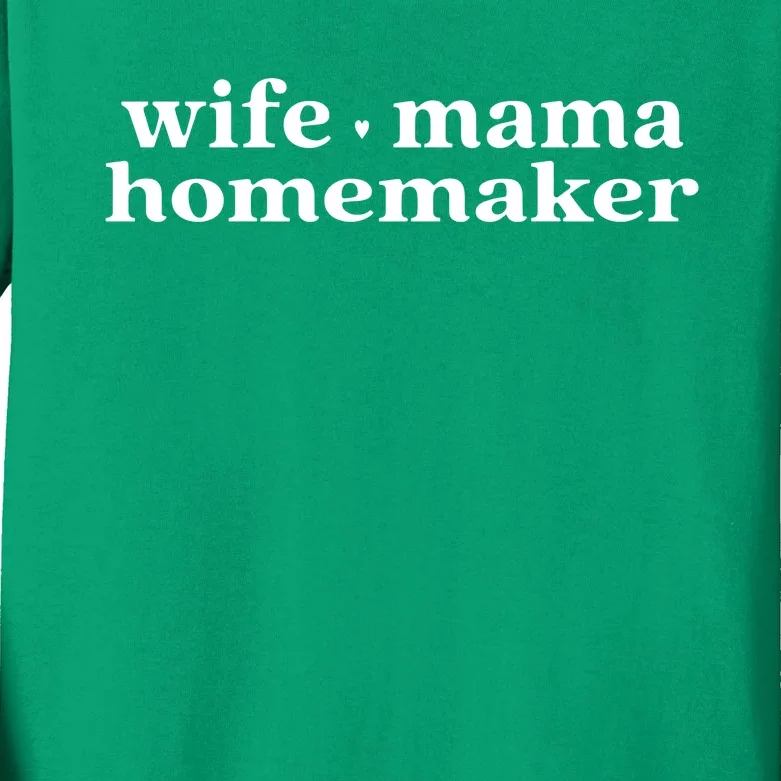 Wife Mama Homemaker Kids Long Sleeve Shirt