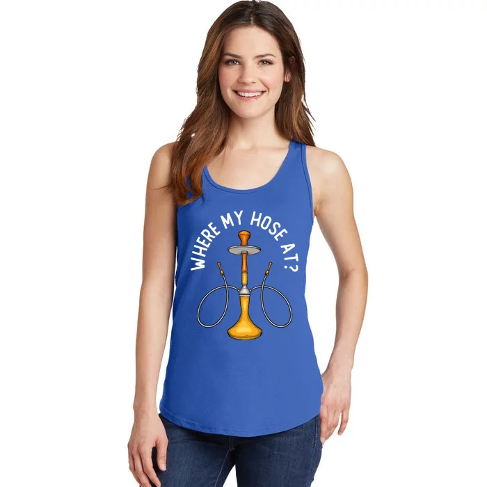 Where My Hose At Funny Hookah Smoking Shisha Smoker Gift Ladies Essential Tank