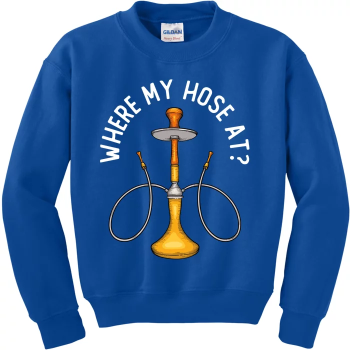 Where My Hose At Funny Hookah Smoking Shisha Smoker Gift Kids Sweatshirt