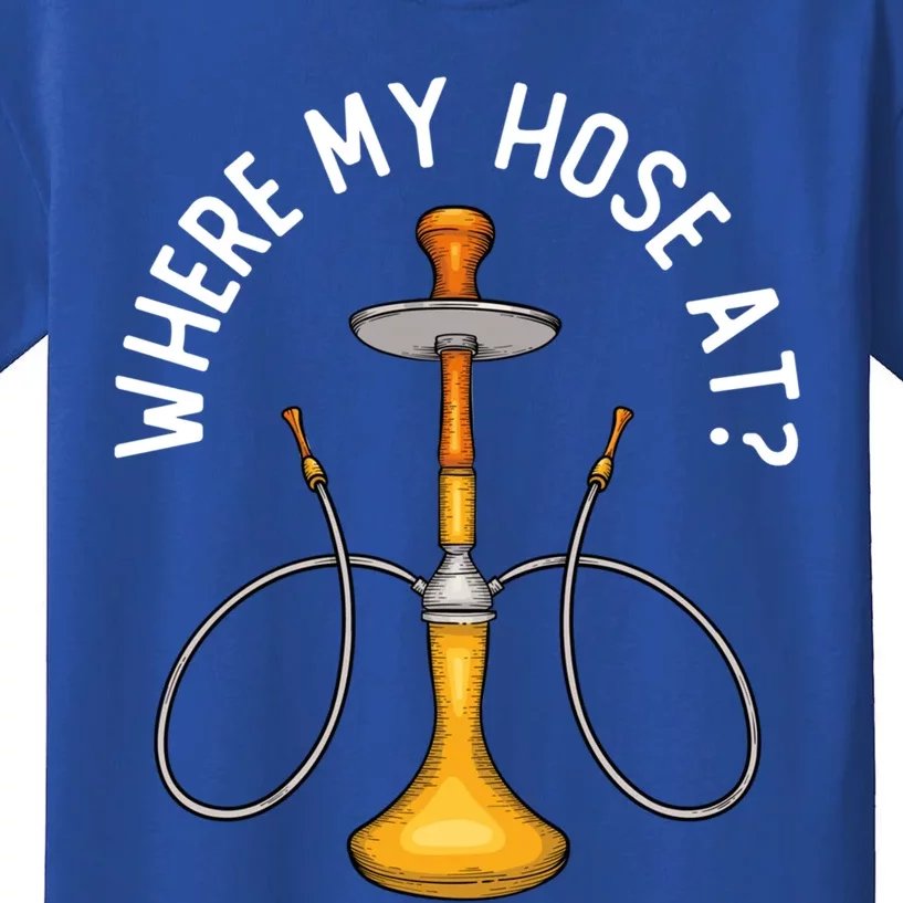 Where My Hose At Funny Hookah Smoking Shisha Smoker Gift Kids T-Shirt