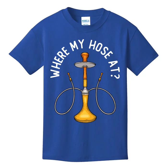 Where My Hose At Funny Hookah Smoking Shisha Smoker Gift Kids T-Shirt