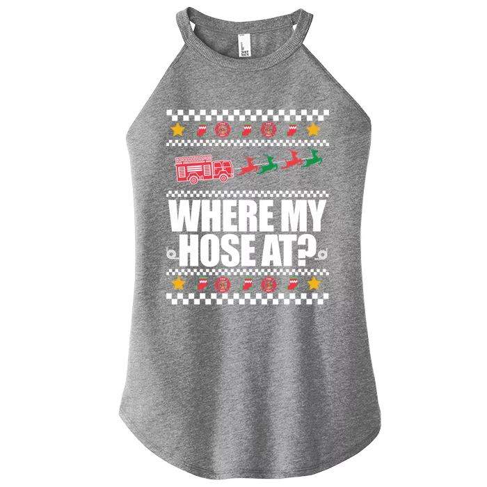 Where My Hose At? Firefighter Ugly Christmas Sweater Meme Gift Women’s Perfect Tri Rocker Tank