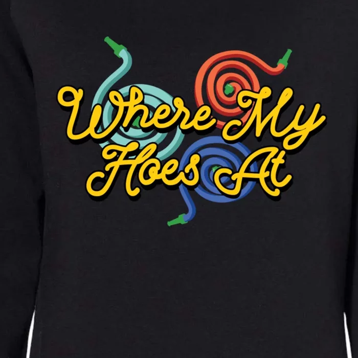 Wheres My Hose At Gardening Garden Hose Hobby Gardener Gift Womens California Wash Sweatshirt