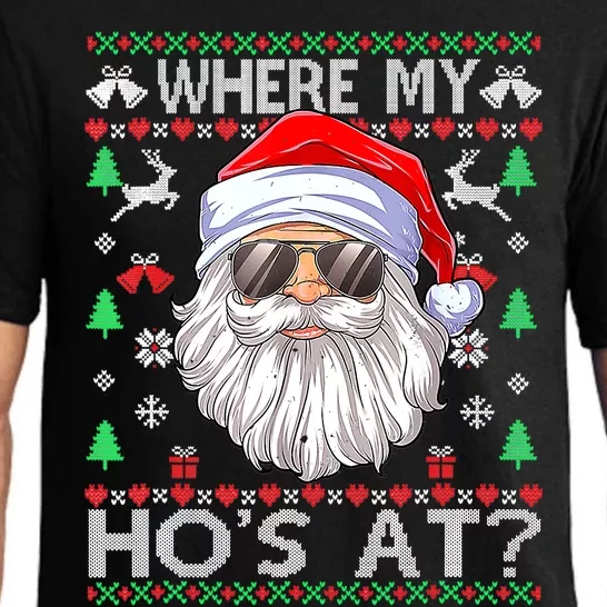 Where My Hos At Christmas Santa Adult Humor Funny Santa Ugly Pajama Set