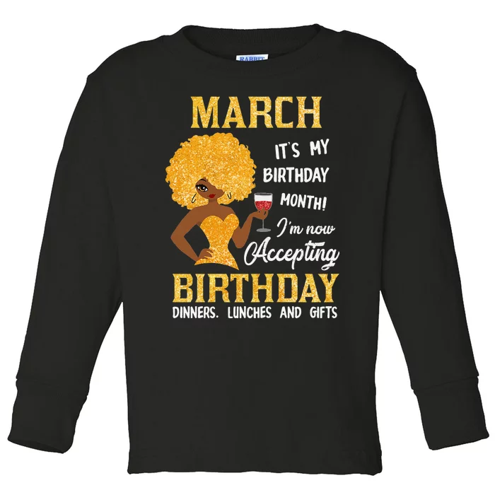 Wo March It's My Birthday Month I'm Not Accepting Birthday Toddler Long Sleeve Shirt