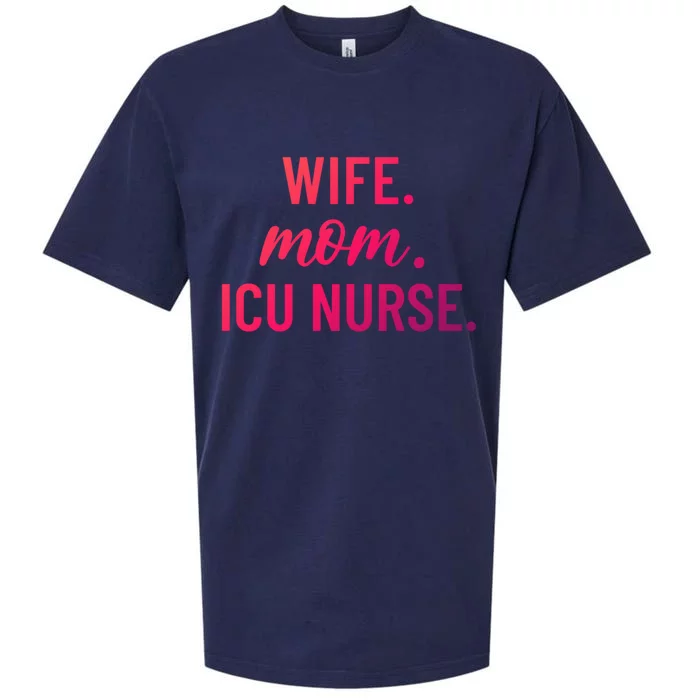 Wife Mom Icu Nurse Appreciation Gift Sueded Cloud Jersey T-Shirt