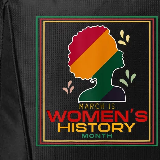 Womens March Is WOMEN'S HISTORY MONTH City Backpack