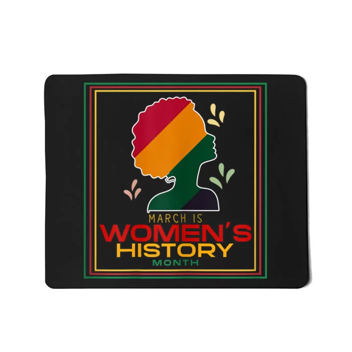 Womens March Is WOMEN'S HISTORY MONTH Mousepad