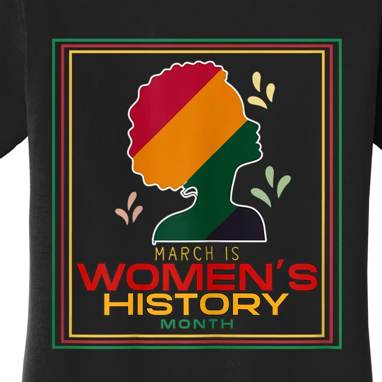 Womens March Is WOMEN'S HISTORY MONTH Women's T-Shirt