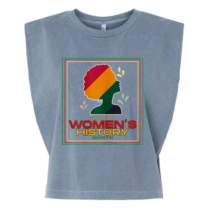 Womens March Is WOMEN'S HISTORY MONTH Garment-Dyed Women's Muscle Tee