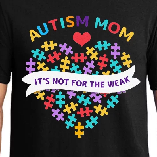 WoAutism Mom It's Not For The Weak Autism Mom Apparel Autism Pajama Set