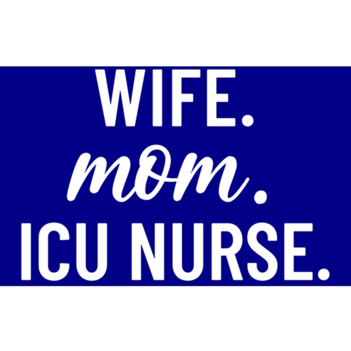 Wife Mom Icu Nurse Appreciation Gift Bumper Sticker