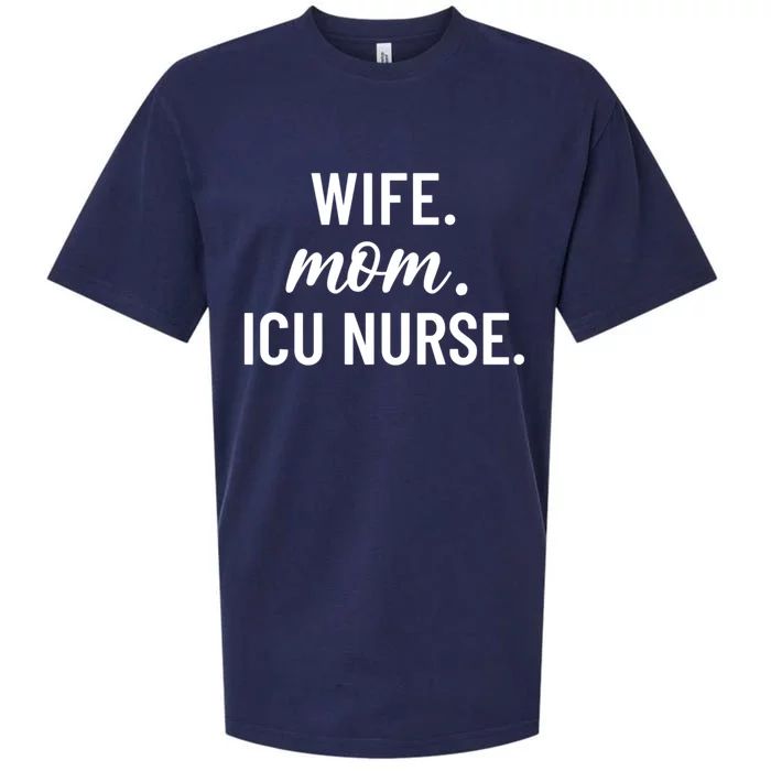 Wife Mom Icu Nurse Appreciation Gift Sueded Cloud Jersey T-Shirt