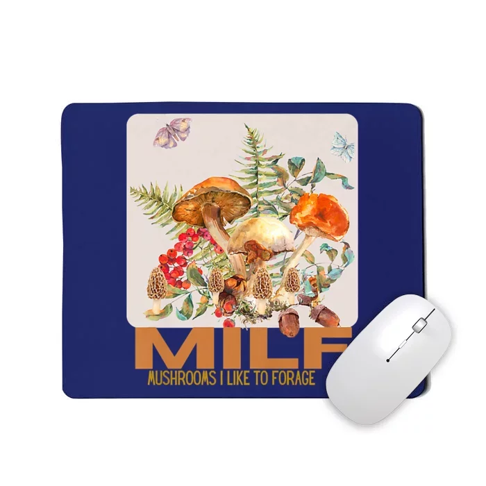 Women Mushrooms I Like To Forage Mousepad