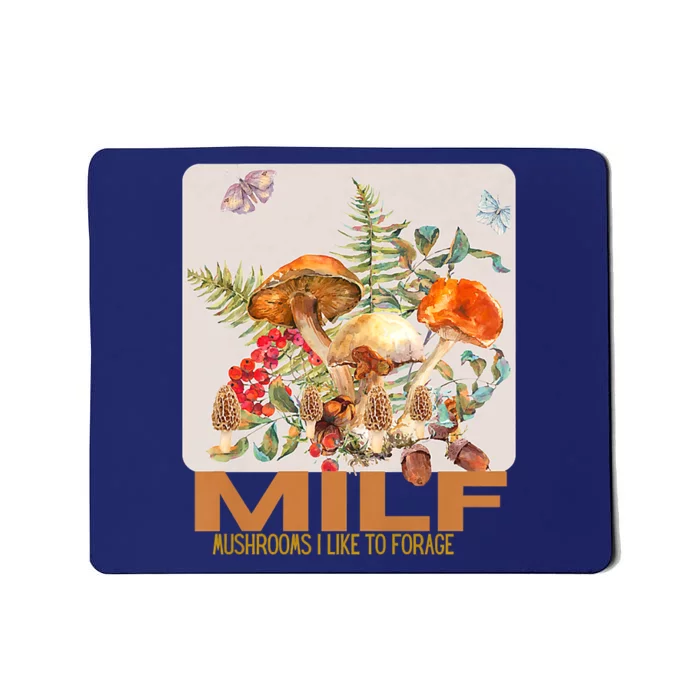 Women Mushrooms I Like To Forage Mousepad