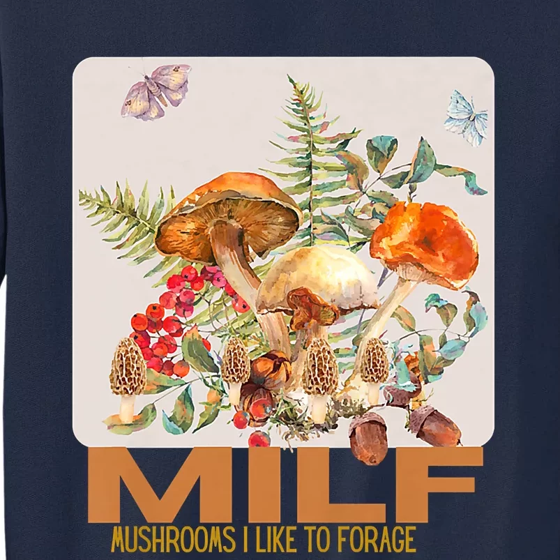 Women Mushrooms I Like To Forage Tall Sweatshirt