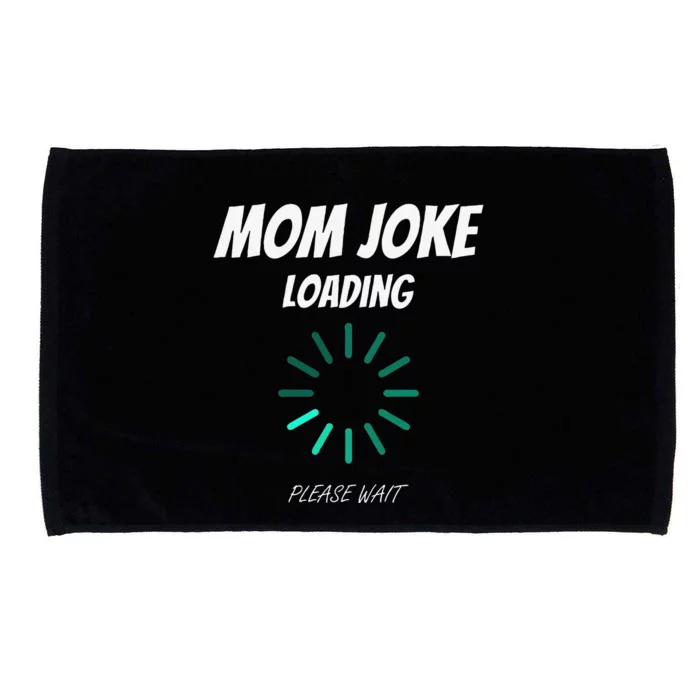 Womens Mom Joke Loading Funny Mommy Mother's Day Bad Pun Humor Gift Microfiber Hand Towel